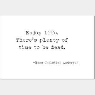 Enjoy life Posters and Art